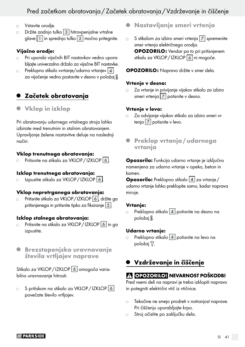 Začetek obratovanja, Vklop in izklop, Nastavljanje smeri vrtenja | Preklop vrtanja / udarnega vrtanja, Vzdrževanje in čiščenje | Parkside PSBM 500 A1 User Manual | Page 41 / 72