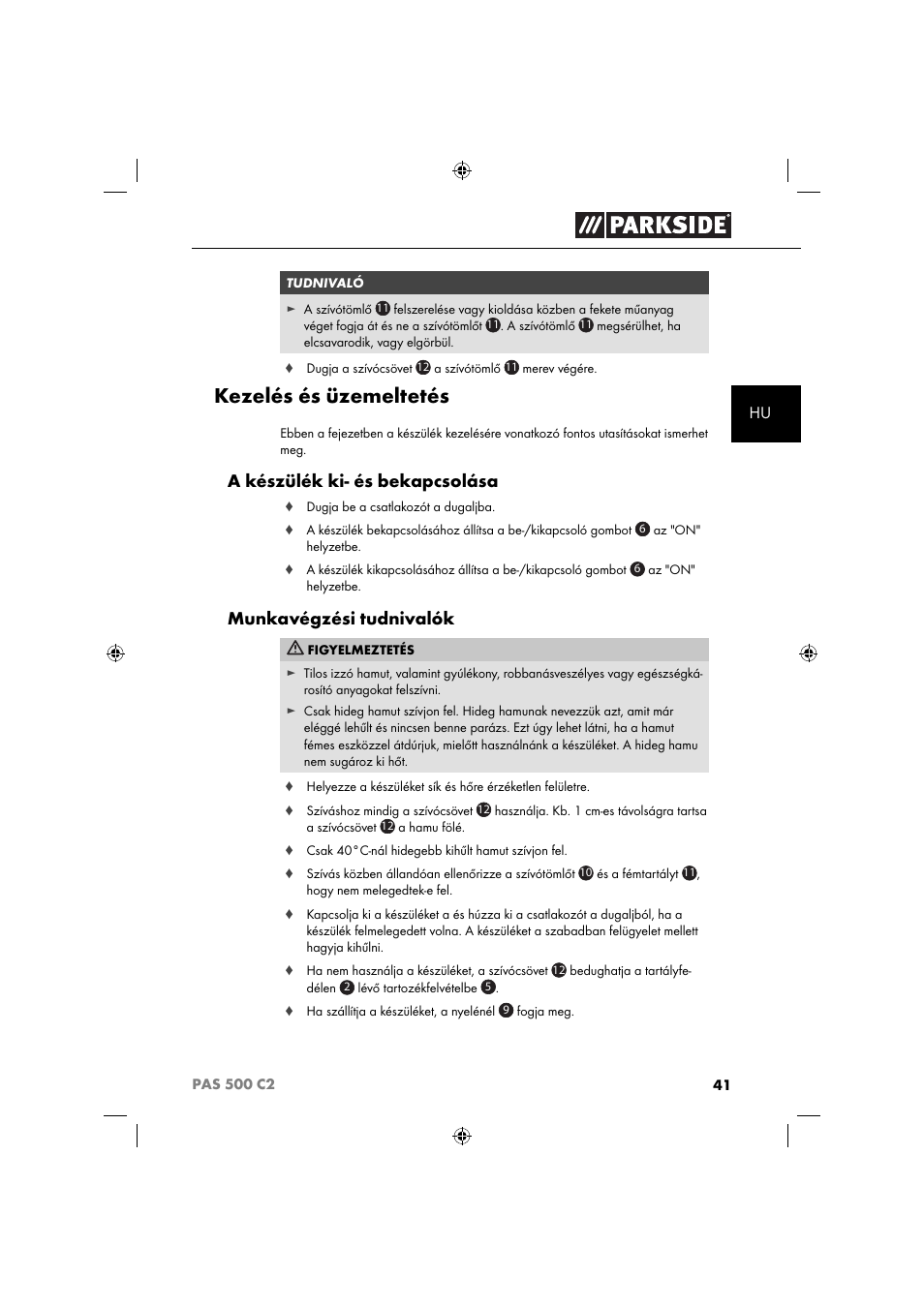 Kezelés és üzemeltetés, A készülék ki- és bekapcsolása, Munkavégzési tudnivalók | Parkside PAS 500 C2 User Manual | Page 44 / 116
