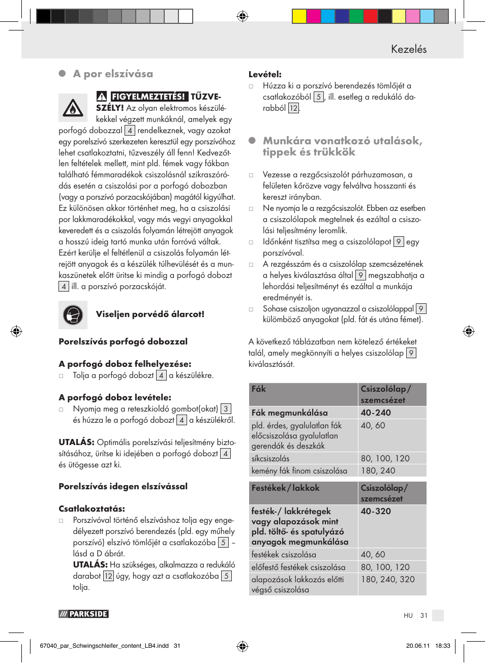 Kezelés, A por elszívása, Munkára vonatkozó utalások, tippek és trükkök | Parkside PSS 250 A1 User Manual | Page 32 / 75