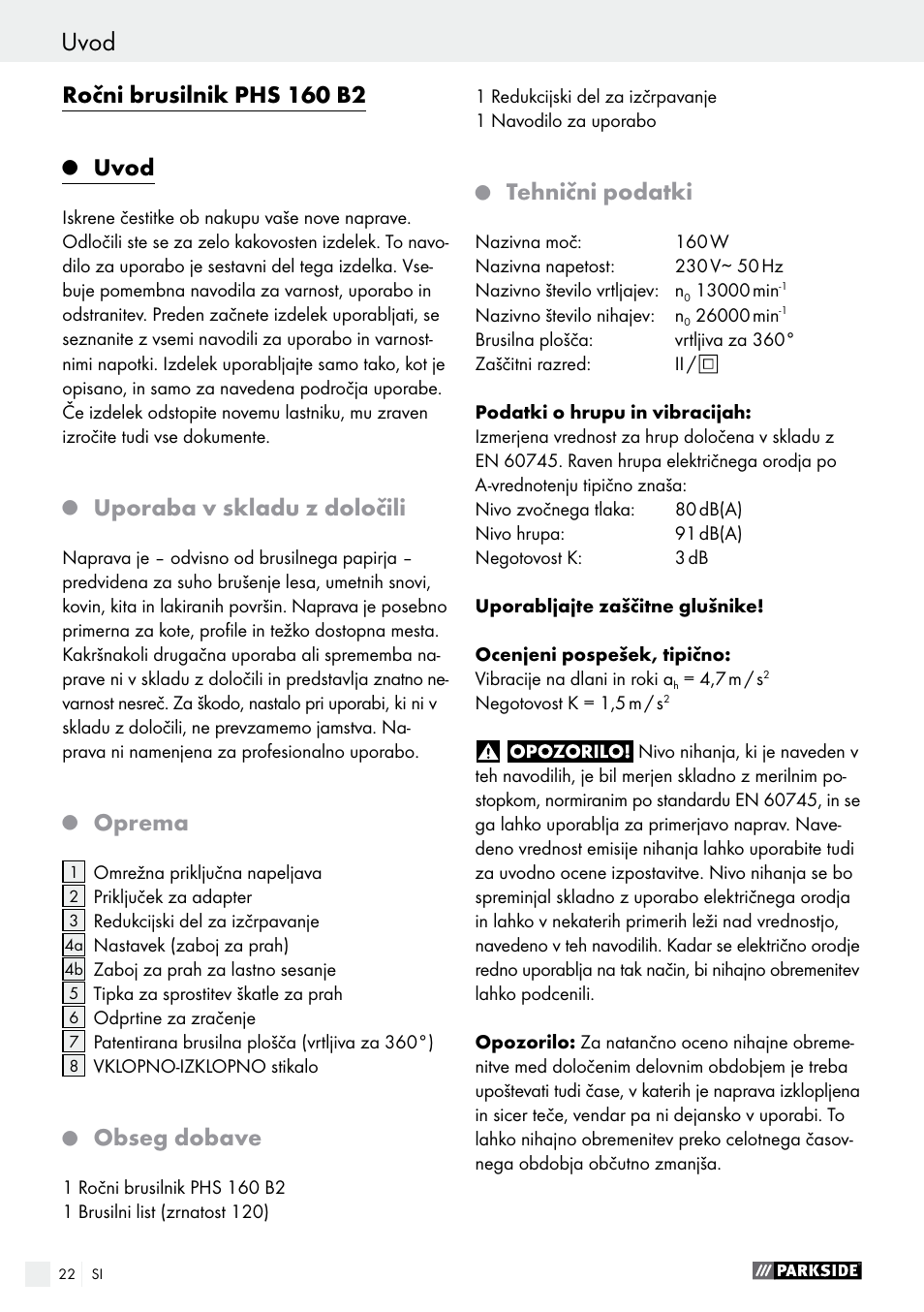 Ročni brusilnik phs 160 b2, Uvod, Uporaba v skladu z določili | Oprema, Obseg dobave, Tehnični podatki | Parkside PHS 160 B2 User Manual | Page 22 / 55