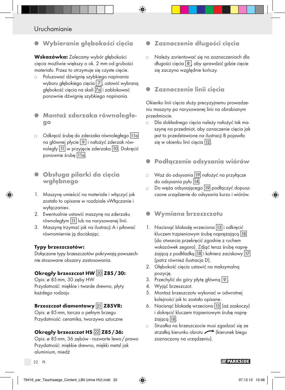 Wybieranie głębokości cięcia, Montaż zderzaka równoległe- go, Obsługa pilarki do cięcia wgłębnego | Zaznaczenie długości cięcia, Zaznaczenie linii cięcia, Podłączenie odsysania wiórów, Wymiana brzeszczotu | Parkside PTS 480 A1 User Manual | Page 22 / 65