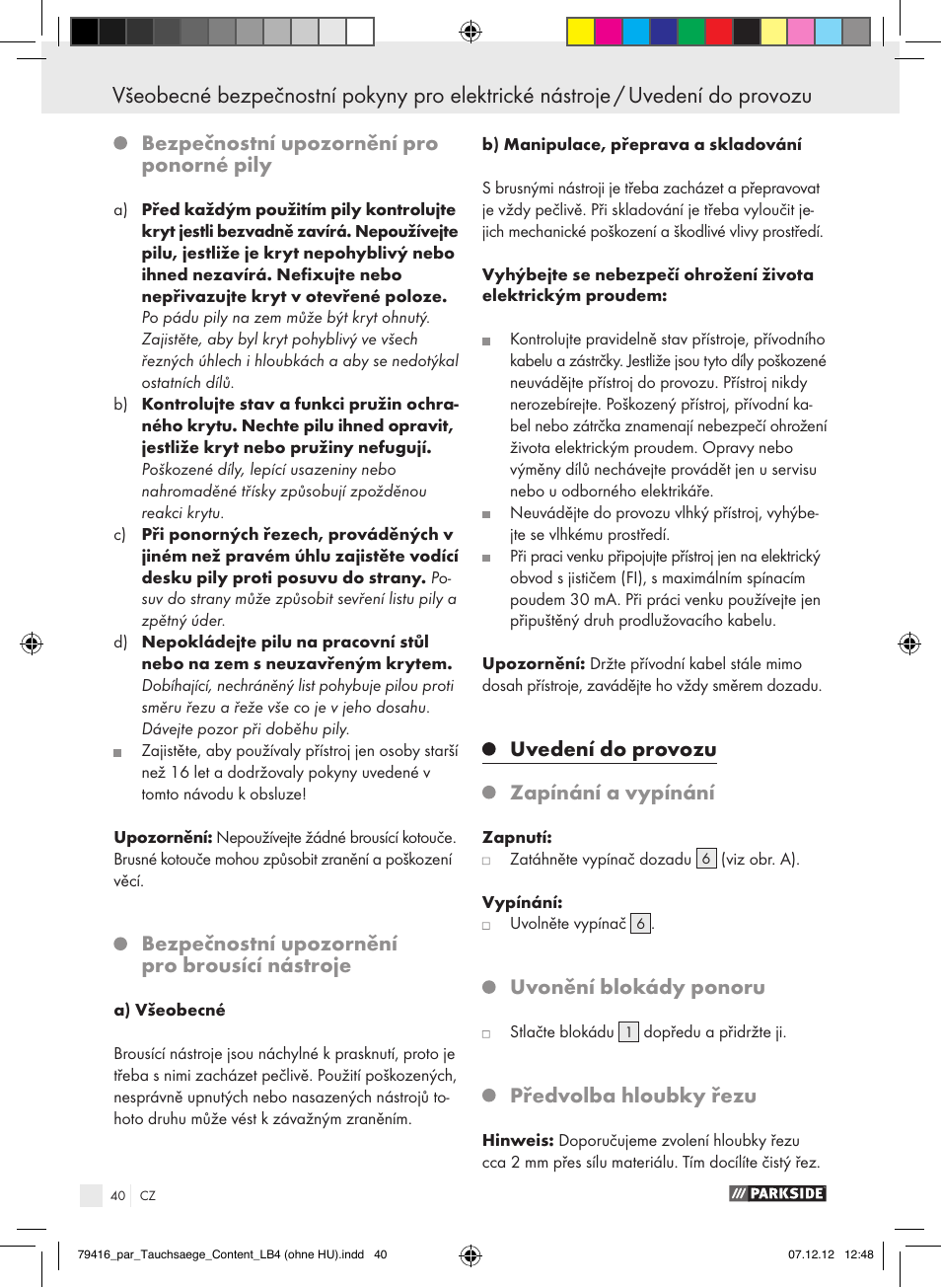 Bezpečnostní upozornění pro ponorné pily, Bezpečnostní upozornění pro brousící nástroje, Uvedení do provozu | Zapínání a vypínání, Uvonění blokády ponoru, Předvolba hloubky řezu | Parkside PTS 480 A1 User Manual | Page 40 / 65