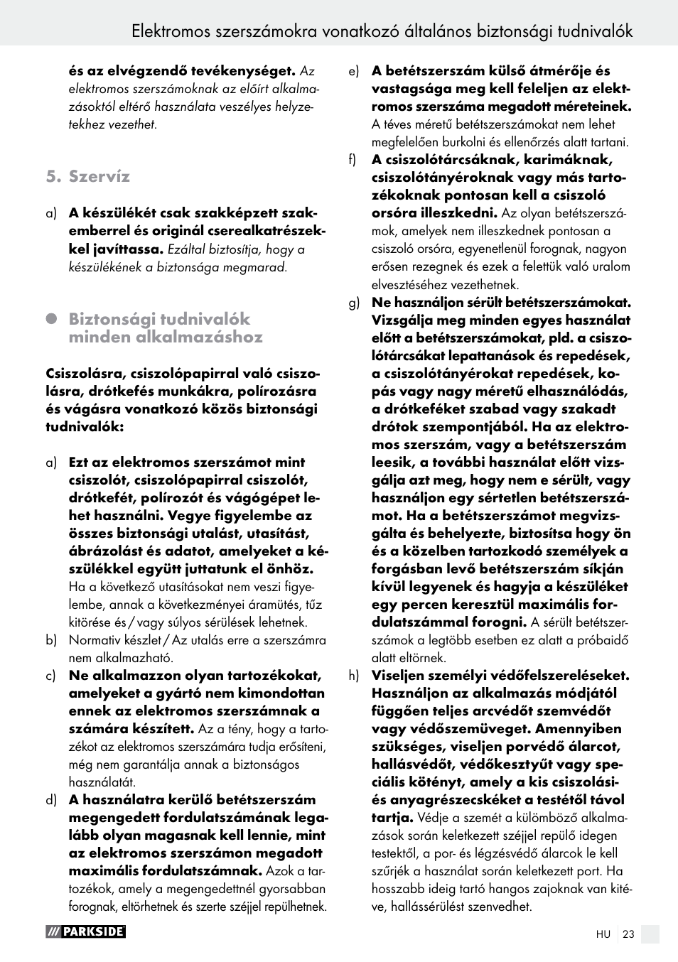 Szervíz, Biztonsági tudnivalók minden alkalmazáshoz | Parkside PWS 230 A1 User Manual | Page 23 / 91