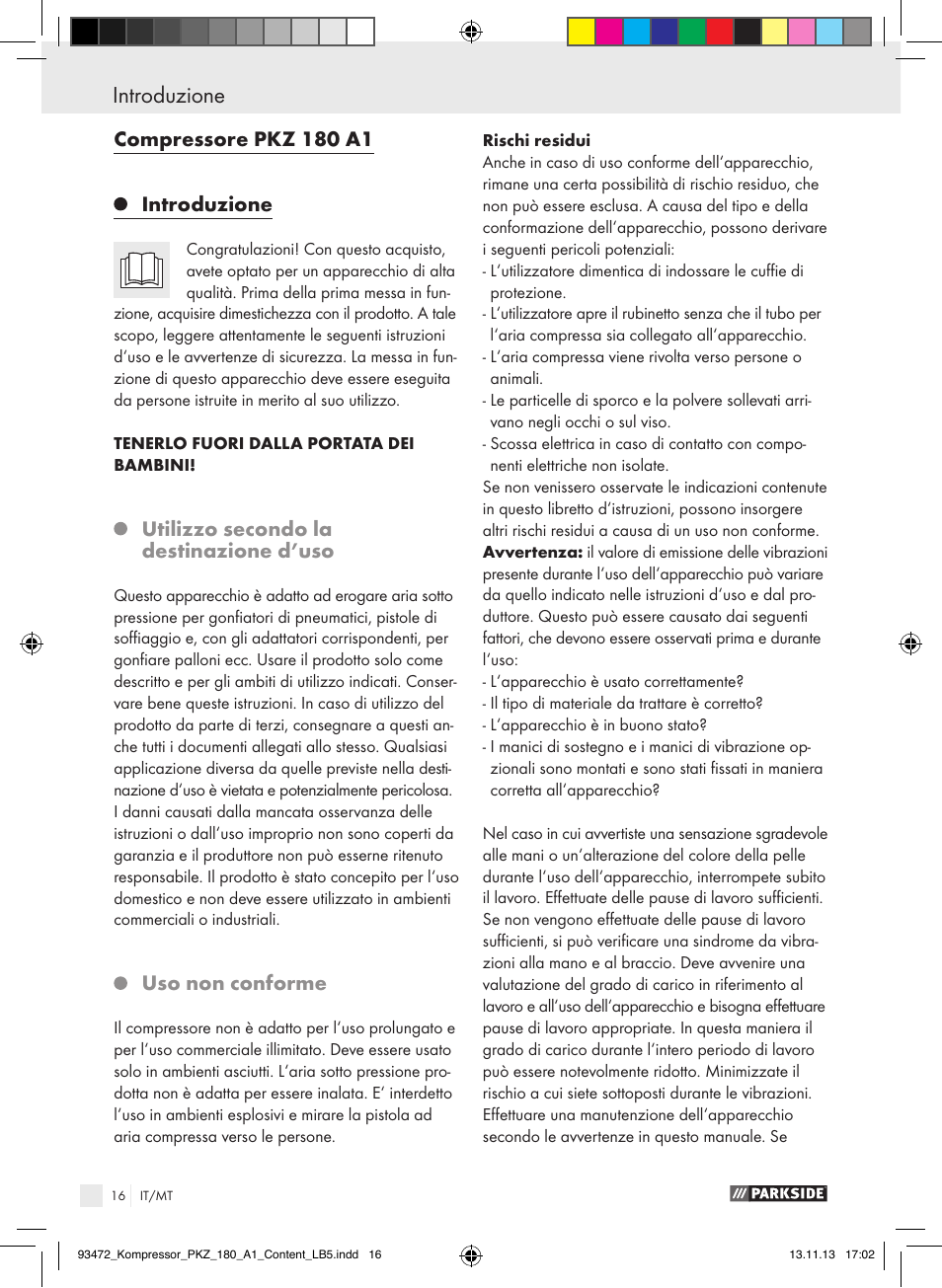 Compressore pkz 180 a1 introduzione, Utilizzo secondo la destinazione d’uso, Uso non conforme | Parkside PKZ 180 A1 User Manual | Page 16 / 55