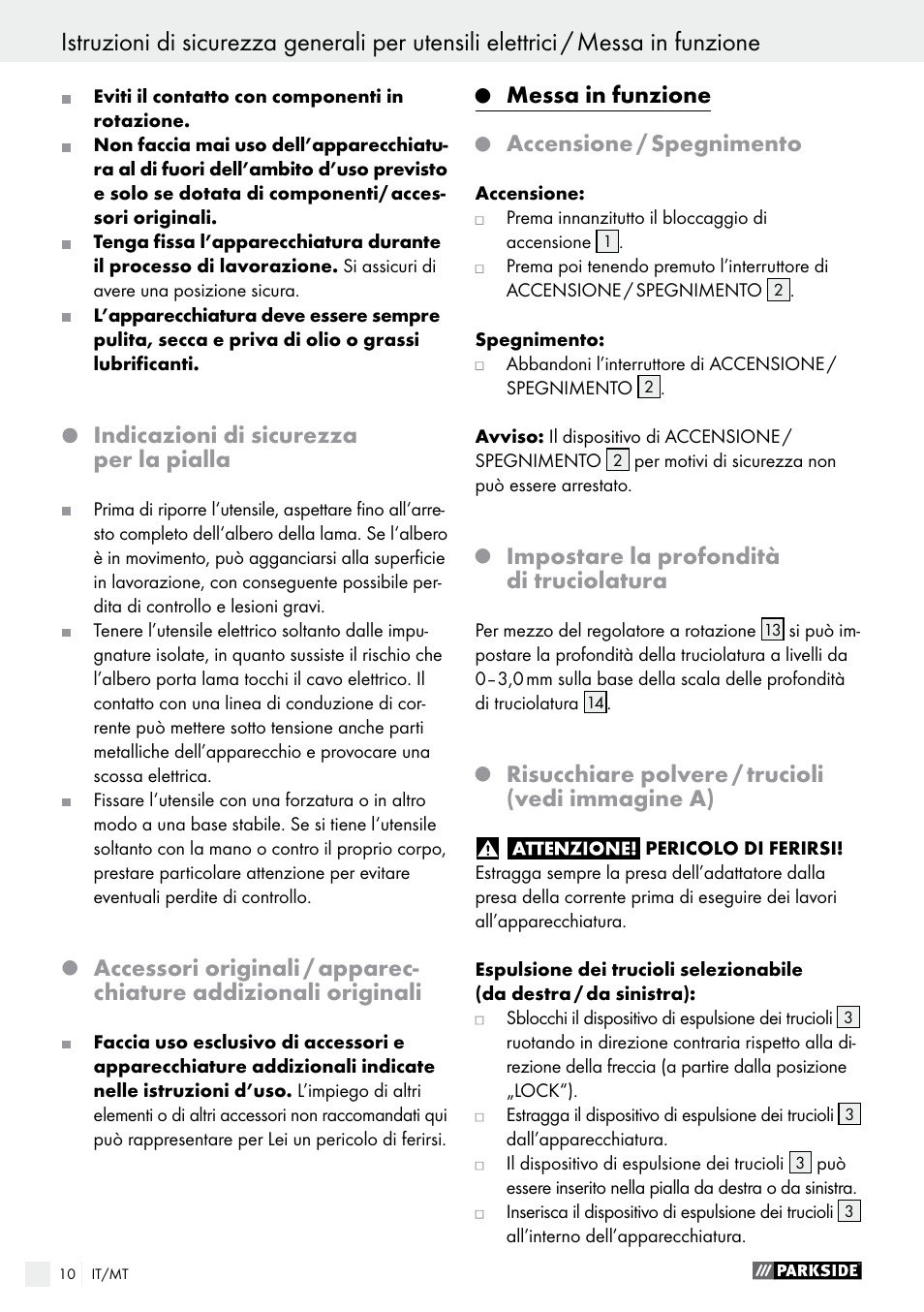 Messa in funzione, Indicazioni di sicurezza per la pialla, Accensione / spegnimento | Impostare la profondità di truciolatura, Risucchiare polvere / trucioli (vedi immagine a) | Parkside PEH 30 A1 User Manual | Page 10 / 35