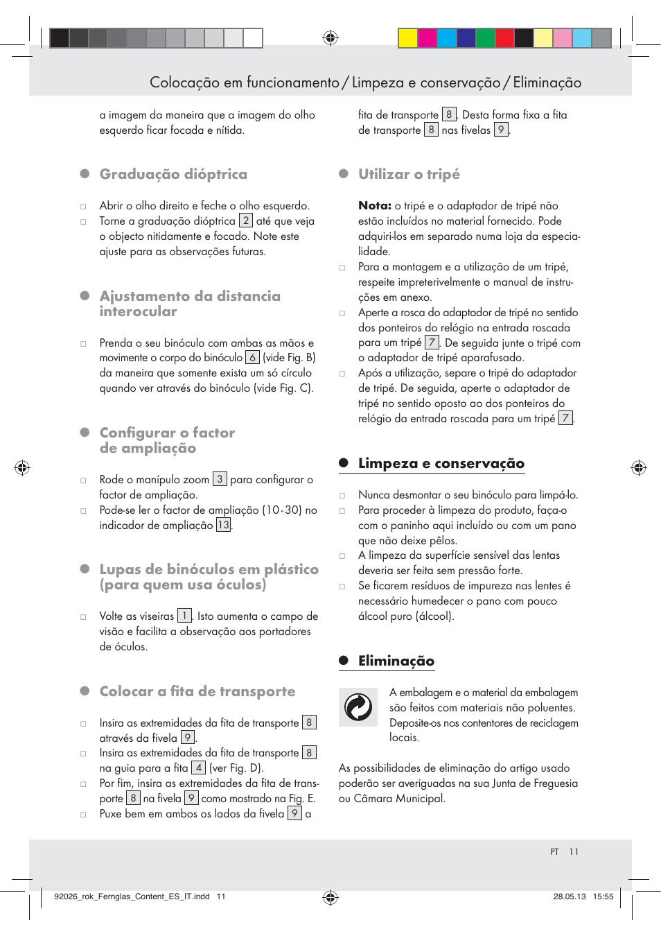 Graduação dióptrica, Ajustamento da distancia interocular, Conﬁgurar o factor de ampliação | Colocar a ﬁta de transporte, Utilizar o tripé, Limpeza e conservação, Eliminação | Auriol Z30373 User Manual | Page 11 / 16