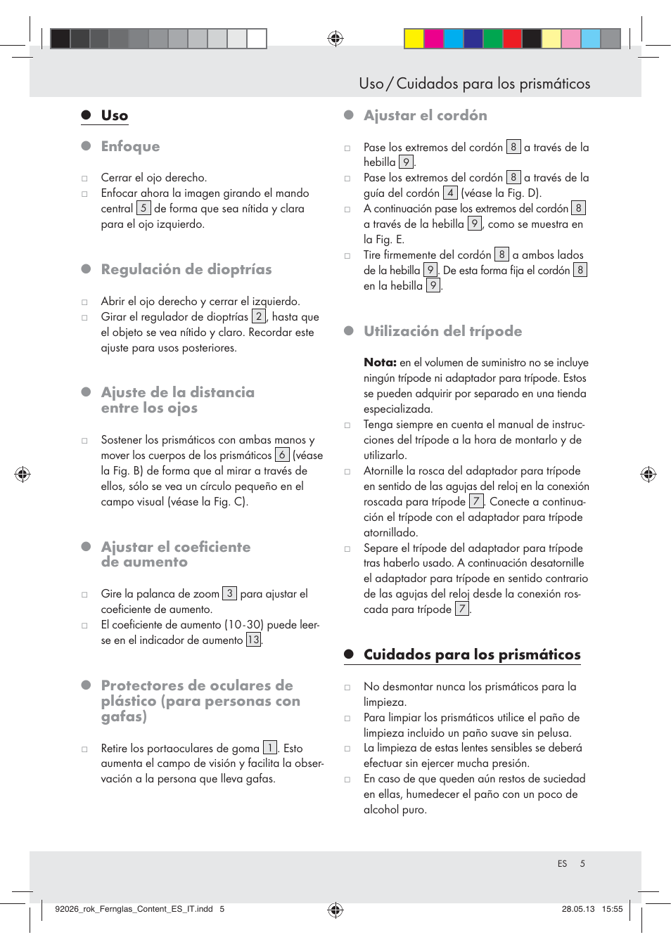 Uso / cuidados para los prismáticos, Enfoque, Regulación de dioptrías | Ajuste de la distancia entre los ojos, Ajustar el coeﬁciente de aumento, Ajustar el cordón, Utilización del trípode, Cuidados para los prismáticos | Auriol Z30373 User Manual | Page 5 / 16