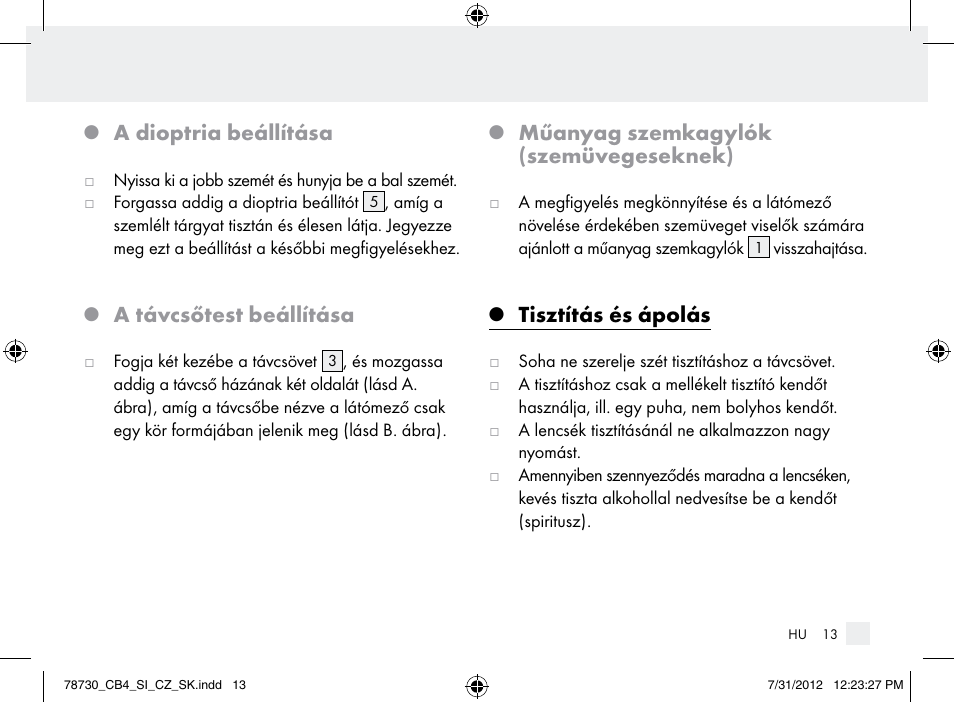A dioptria beállítása, A távcsőtest beállítása, Műanyag szemkagylók (szemüvegeseknek) | Tisztítás és ápolás | Auriol Z9850 User Manual | Page 13 / 29