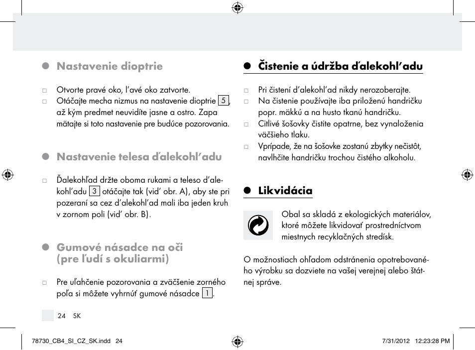 Nastavenie dioptrie, Nastavenie telesa ďalekohl’adu, Gumové násadce na oči (pre ľudí s okuliarmi) | Čistenie a údržba ďalekohl’adu, Likvidácia | Auriol Z9850 User Manual | Page 24 / 29
