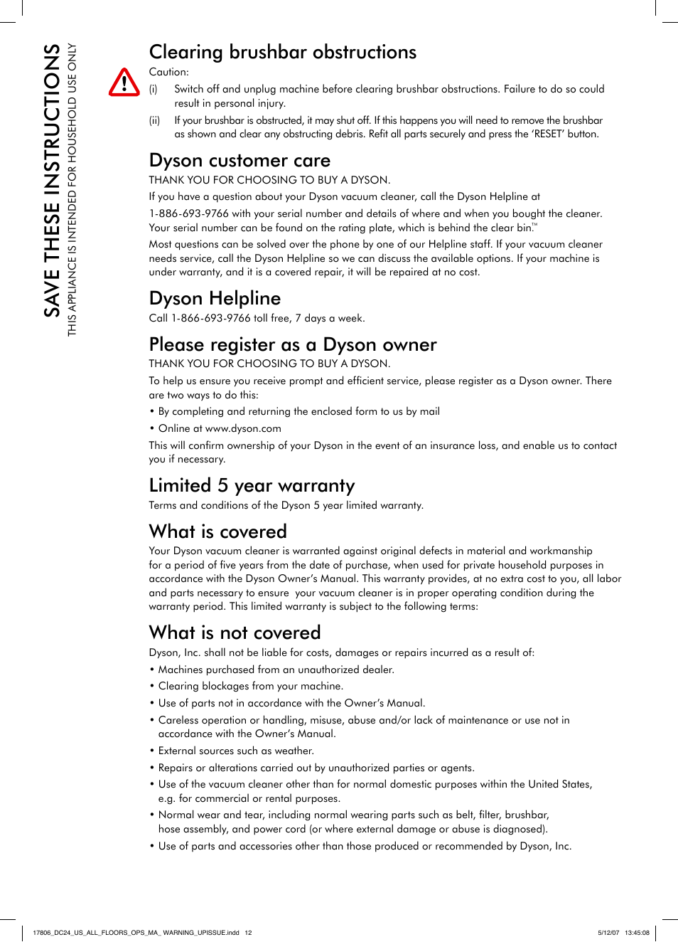 Clearing brushbar obstructions, Dyson customer care, Dyson helpline | Please register as a dyson owner, Limited 5 year warranty, What is covered, What is not covered | DYSON DC 24 User Manual | Page 12 / 20
