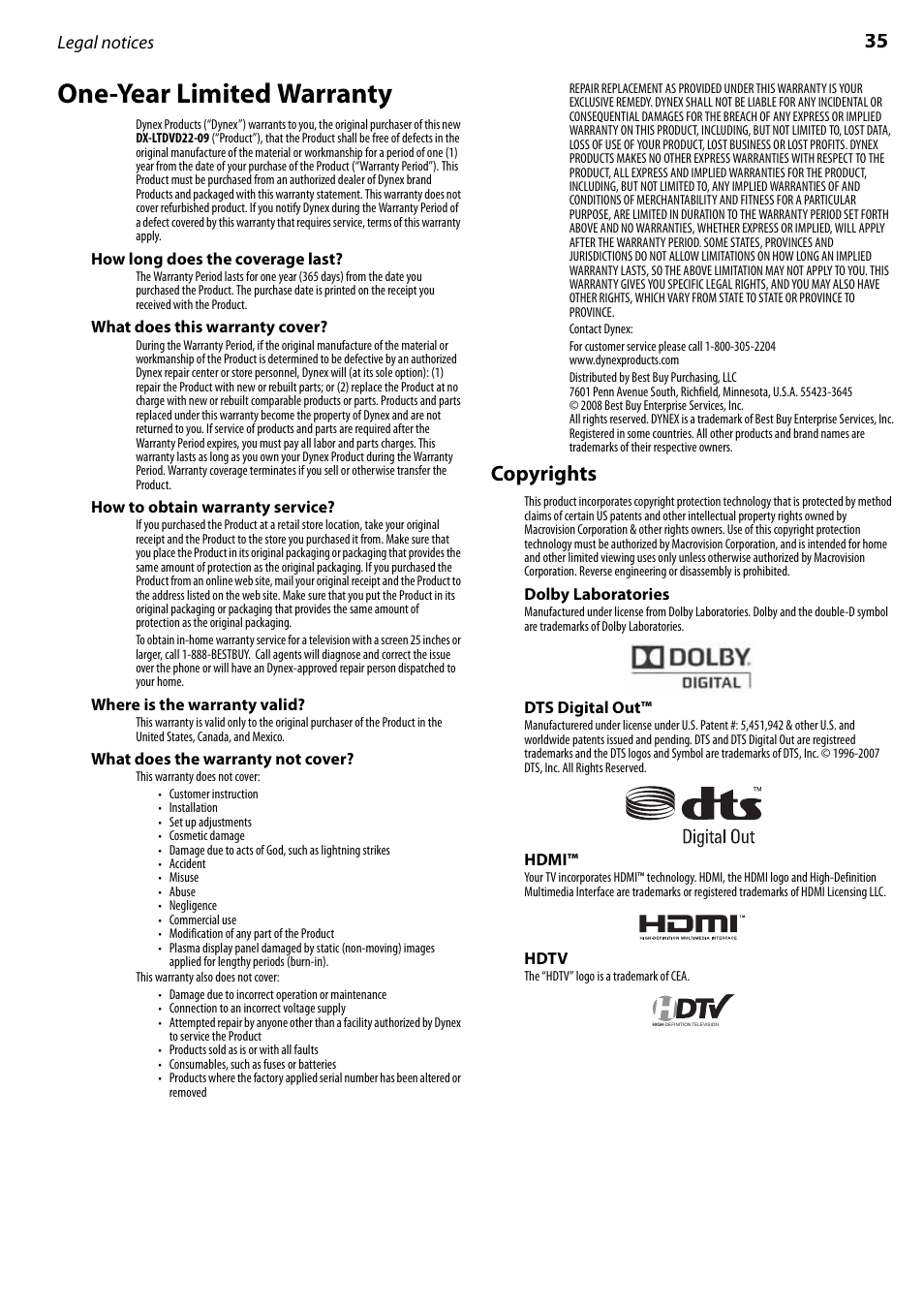 How long does the coverage last, What does this warranty cover, How to obtain warranty service | Where is the warranty valid, What does the warranty not cover, Copyrights, Dolby laboratories, Dts digital out, Hdmi, Hdtv | Dynex DX-LTDVD22-09 User Manual | Page 35 / 36