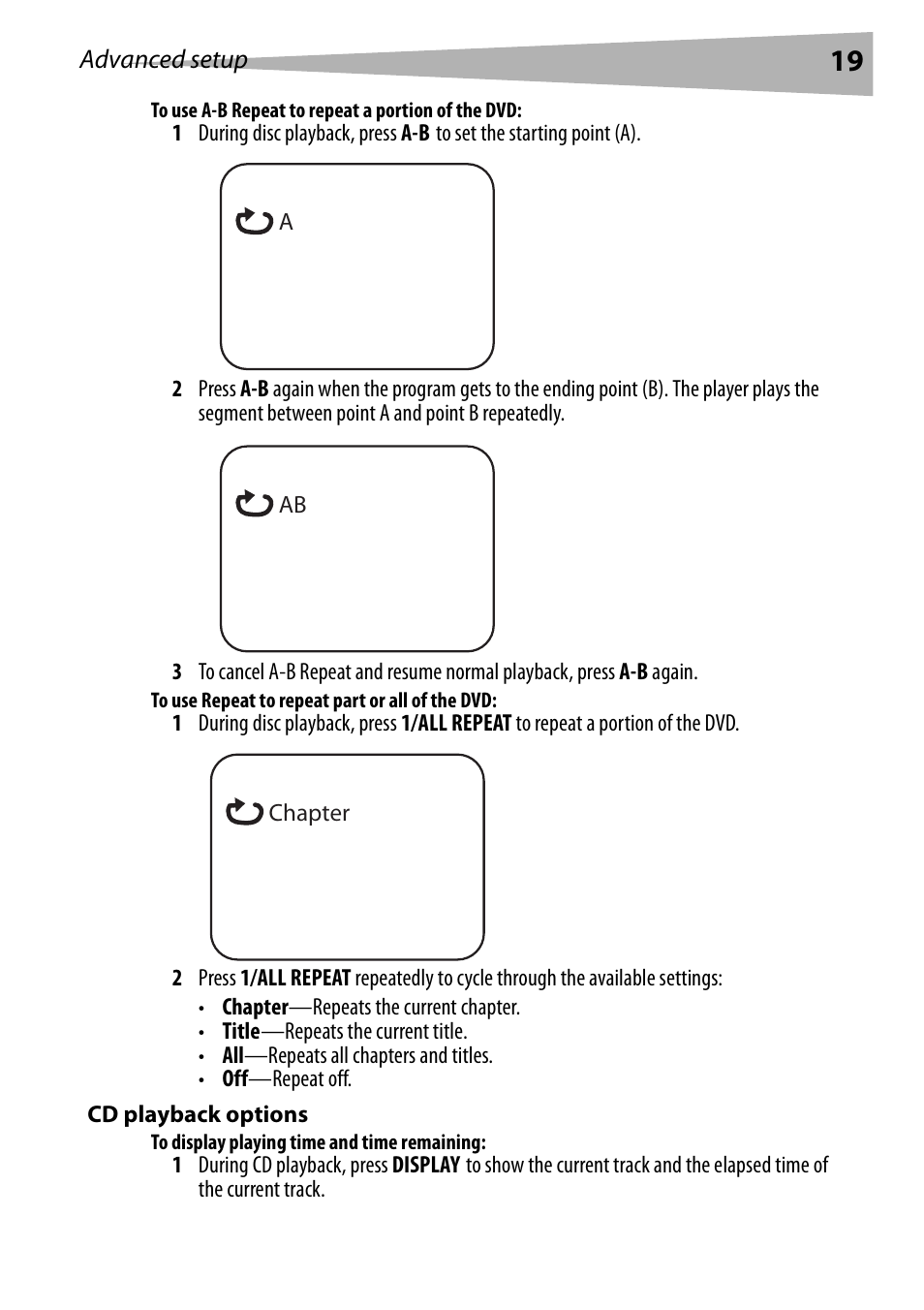 To use a-b repeat to repeat a portion of the dvd, To use repeat to repeat part or all of the dvd, Cd playback options | To display playing time and time remaining | Dynex DX-PDVD9 User Manual | Page 19 / 84