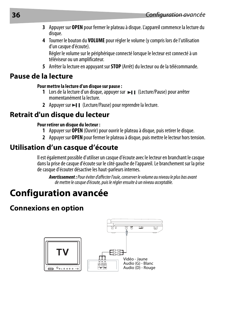 Pause de la lecture, Pour mettre la lecture d’un disque sur pause, Retrait d'un disque du lecteur | Pour retirer un disque du lecteur, Utilisation d’un casque d’écoute, Configuration avancée, Connexions en option | Dynex DX-PDVD9 User Manual | Page 36 / 84