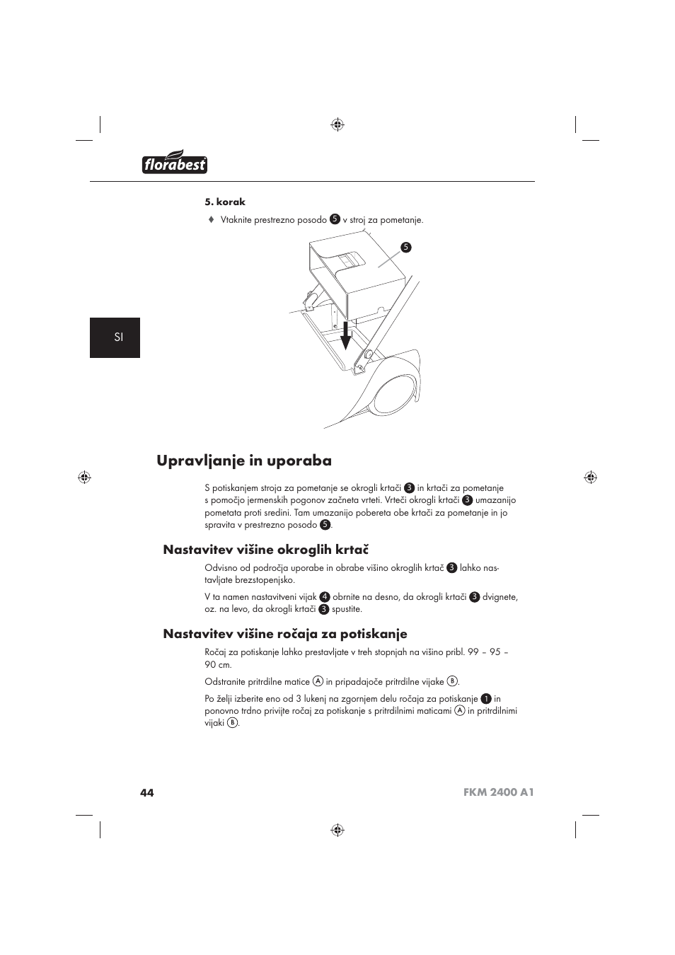 Upravljanje in uporaba, Nastavitev višine okroglih krtač, Nastavitev višine ročaja za potiskanje | Florabest FKM 2400 A1 User Manual | Page 46 / 86
