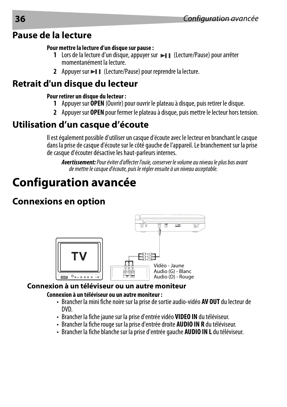 Pause de la lecture, Pour mettre la lecture d’un disque sur pause, Retrait d'un disque du lecteur | Pour retirer un disque du lecteur, Utilisation d’un casque d’écoute, Configuration avancée, Connexions en option, Connexion à un téléviseur ou un autre moniteur | Dynex DX-PDVD7 User Manual | Page 36 / 82