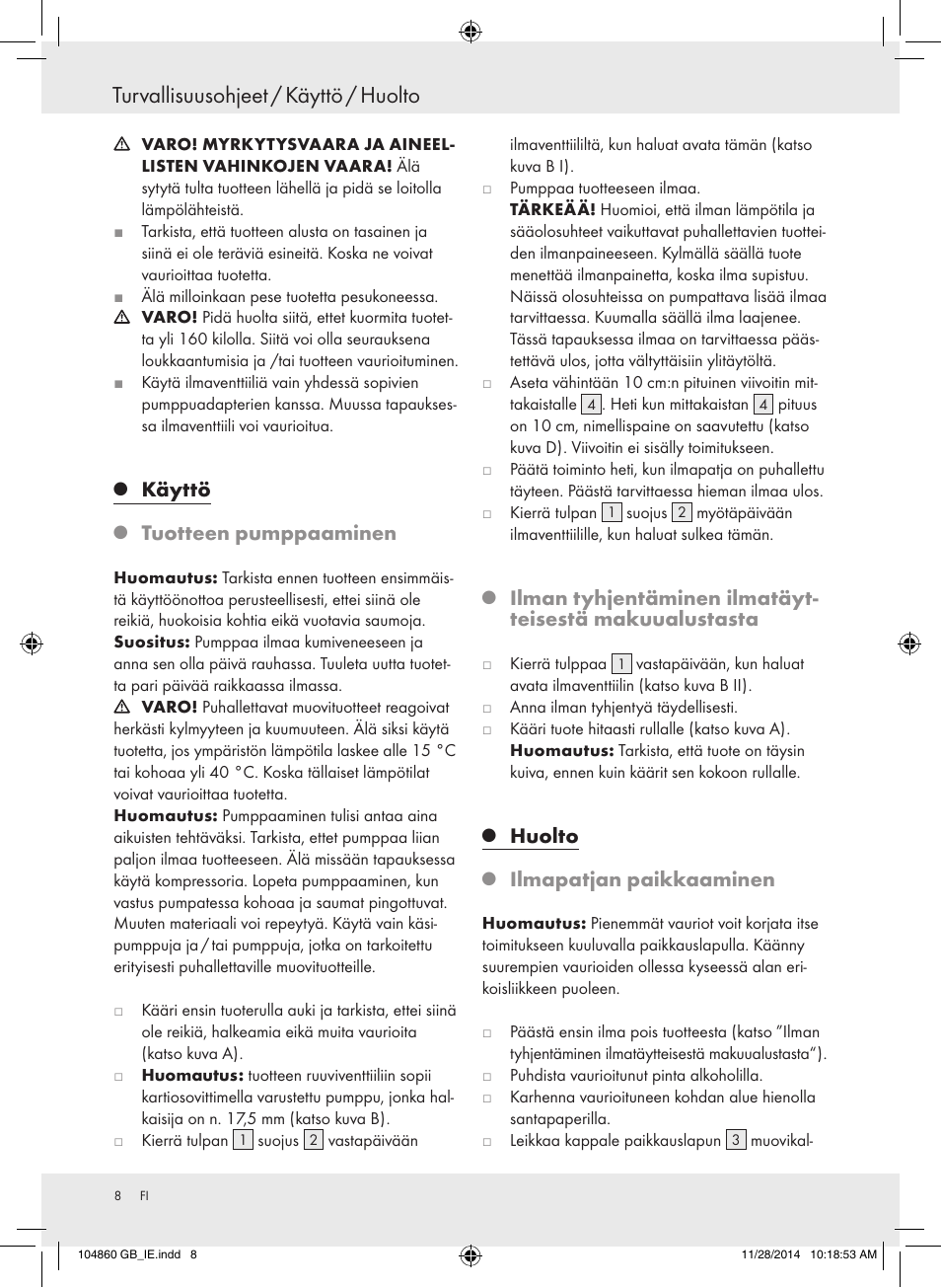 Turvallisuusohjeet / käyttö / huolto, Käyttö, Tuotteen pumppaaminen | Huolto, Ilmapatjan paikkaaminen | Meradiso Z31955A User Manual | Page 8 / 25