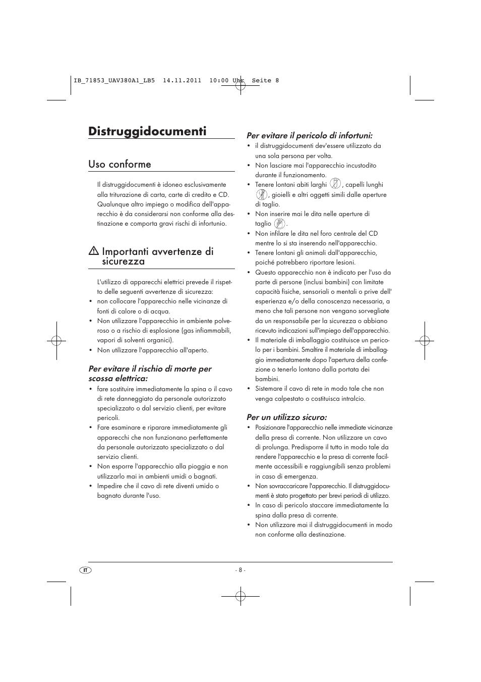 Distruggidocumenti, Uso conforme, Importanti avvertenze di sicurezza | Per evitare il pericolo di infortuni, Per un utilizzo sicuro | United Office UAV 380 A1 User Manual | Page 10 / 37