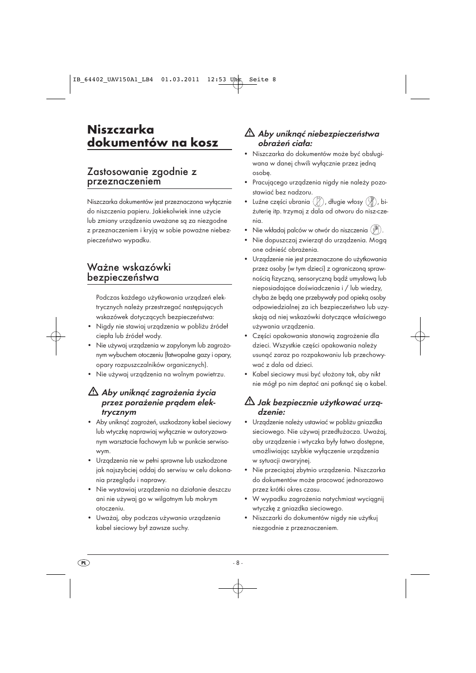 Niszczarka dokumentów na kosz, Zastosowanie zgodnie z przeznaczeniem, Ważne wskazówki bezpieczeństwa | Aby uniknąć niebezpieczeństwa obrażeń ciała, Jak bezpiecznie użytkować urzą- dzenie | United Office UAV 150 A1 User Manual | Page 10 / 44