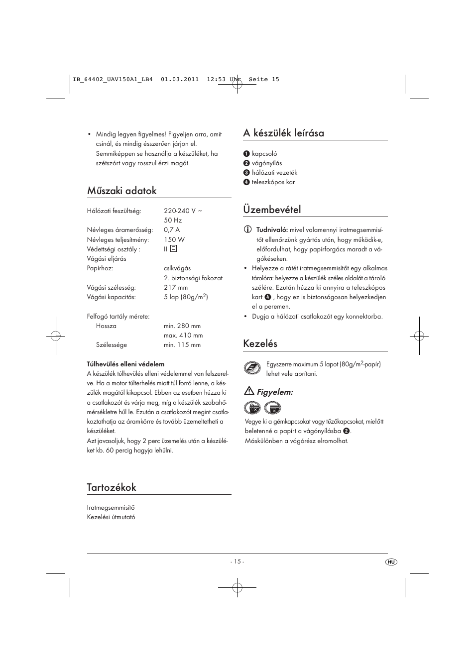 Műszaki adatok, Tartozékok, A készülék leírása | Üzembevétel, Kezelés, Figyelem | United Office UAV 150 A1 User Manual | Page 17 / 44
