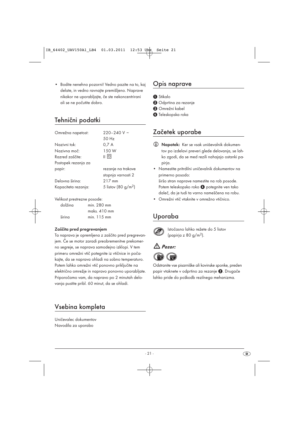 Tehnični podatki, Vsebina kompleta, Opis naprave | Začetek uporabe, Uporaba, Pozor | United Office UAV 150 A1 User Manual | Page 23 / 44