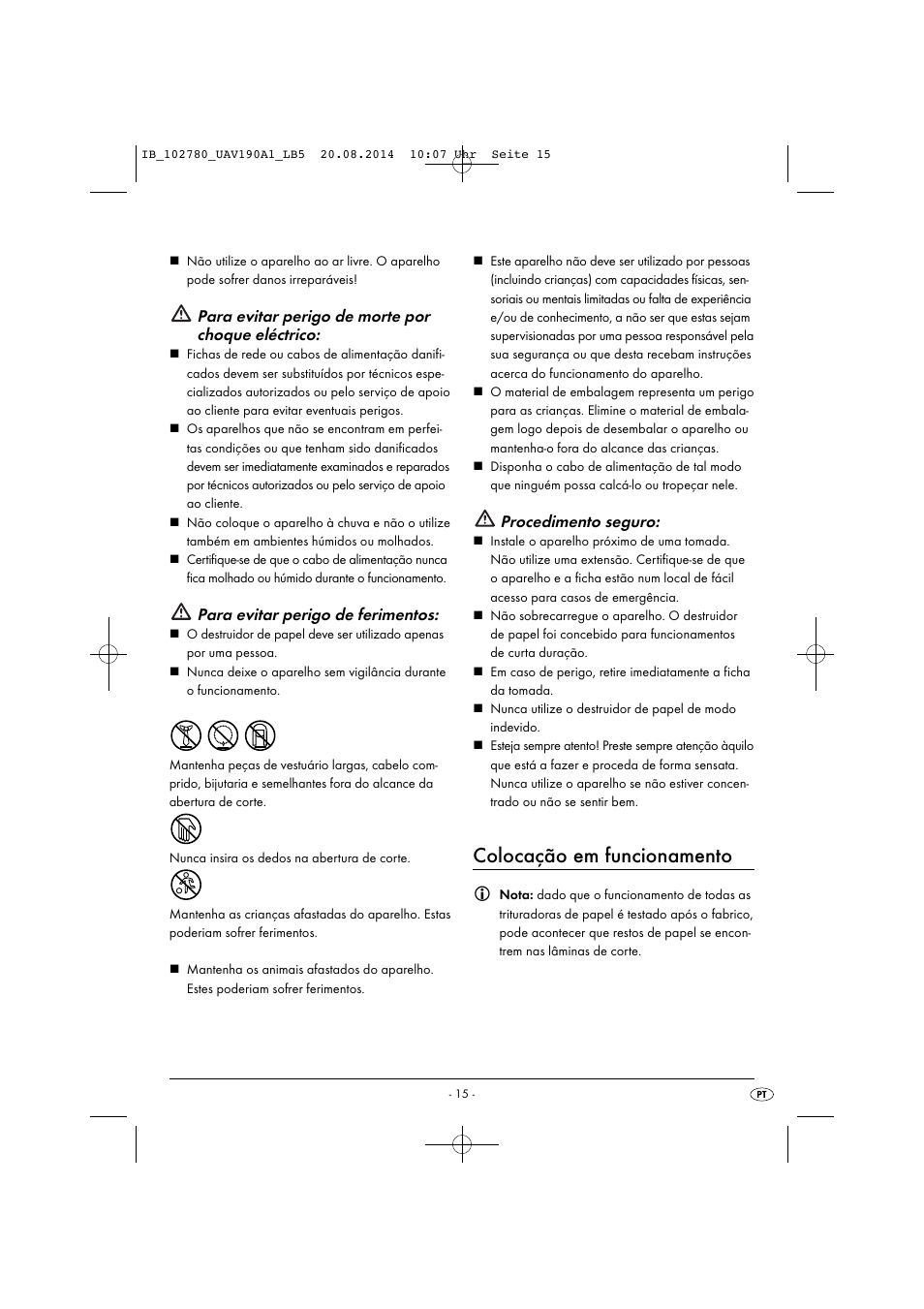 Colocação em funcionamento, Para evitar perigo de morte por choque eléctrico, Para evitar perigo de ferimentos | Procedimento seguro | United Office UAV 190 A1 User Manual | Page 18 / 34