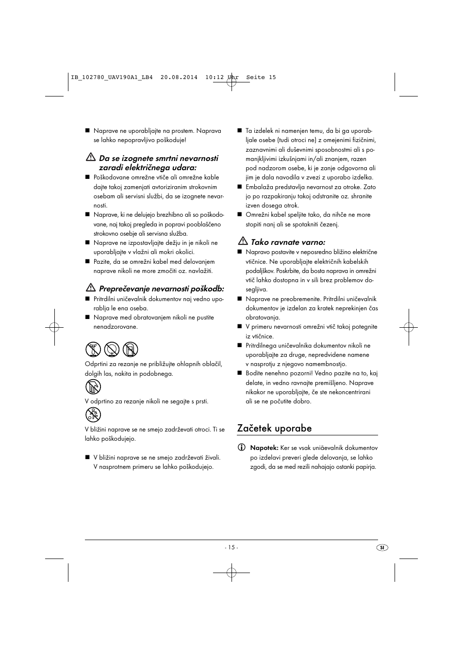 Začetek uporabe, Preprečevanje nevarnosti poškodb, Tako ravnate varno | United Office UAV 190 A1 User Manual | Page 18 / 40