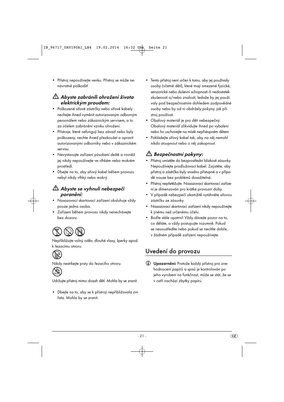 Uvedení do provozu, Abyste se vyhnuli nebezpečí poranění, Bezpečnostní pokyny | United Office UAV 190 A1 User Manual | Page 24 / 40