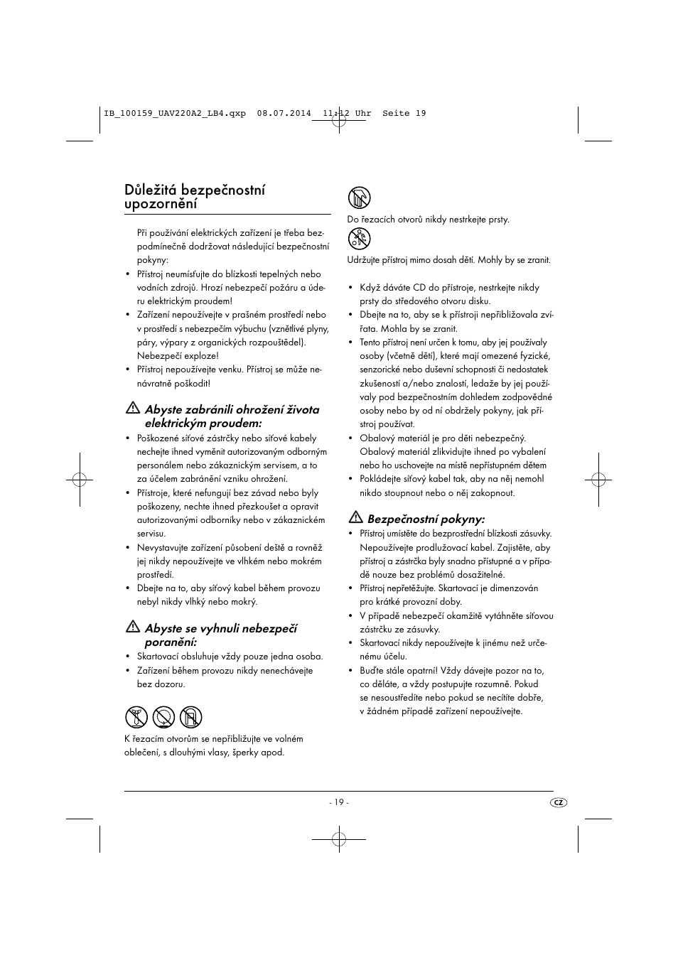 Důležitá bezpečnostní upozornění, Abyste se vyhnuli nebezpečí poranění, Bezpečnostní pokyny | United Office UAV 220 A2 User Manual | Page 22 / 43