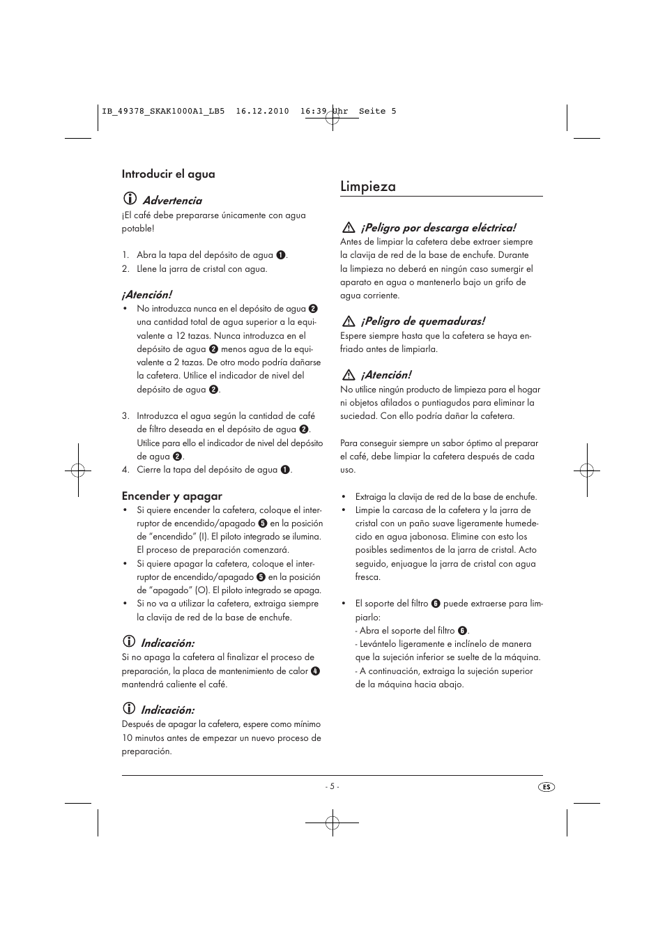 Limpieza, Introducir el agua advertencia, Atención | Encender y apagar, Indicación, Peligro por descarga eléctrica, Peligro de quemaduras | Silvercrest SKAK 1000 A1 User Manual | Page 7 / 42