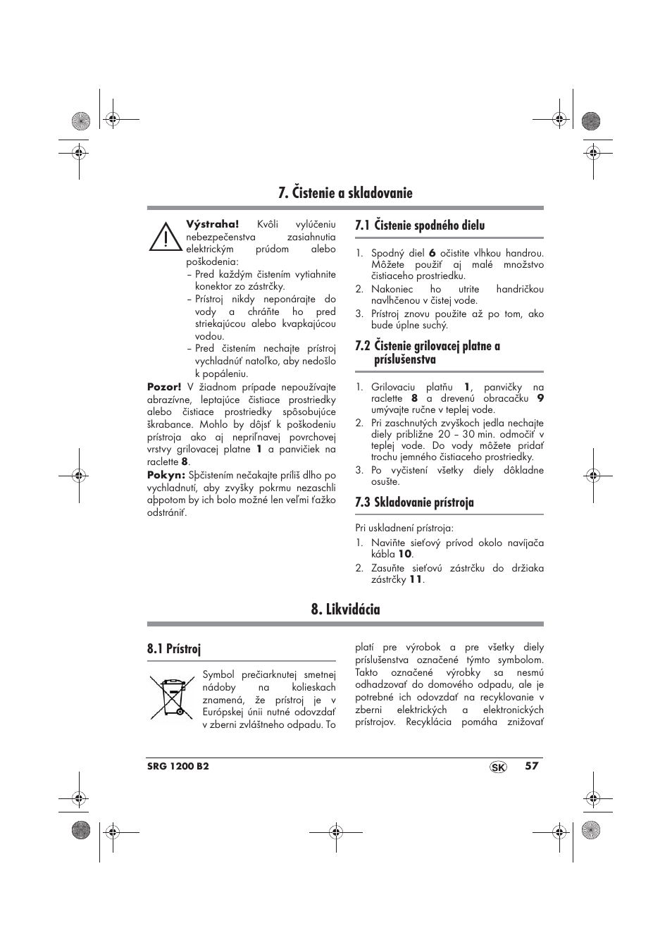 Čistenie a skladovanie, Likvidácia, 1 čistenie spodného dielu | 2 čistenie grilovacej platne a príslušenstva, 3 skladovanie prístroja, 1 prístroj | Silvercrest SRG 1200 B2 User Manual | Page 59 / 74