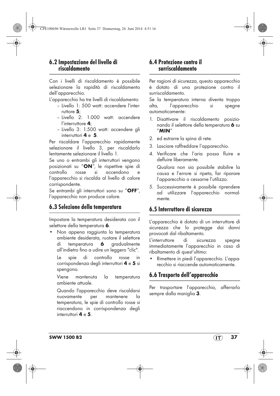 2 impostazione del livello di riscaldamento, 3 selezione della temperatura, 4 protezione contro il surriscaldamento | 5 interruttore di sicurezza, 6 trasporto dell’apparecchio | Silvercrest SWW 1500 B2 User Manual | Page 39 / 58