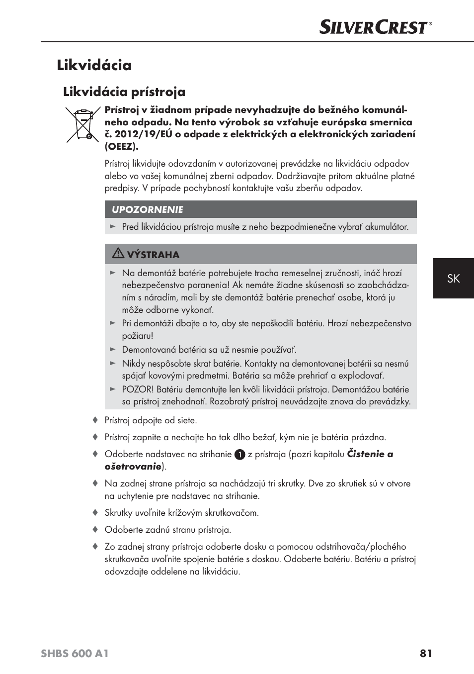 Likvidácia, Likvidácia prístroja | Silvercrest SHBS 600 A1 User Manual | Page 84 / 102