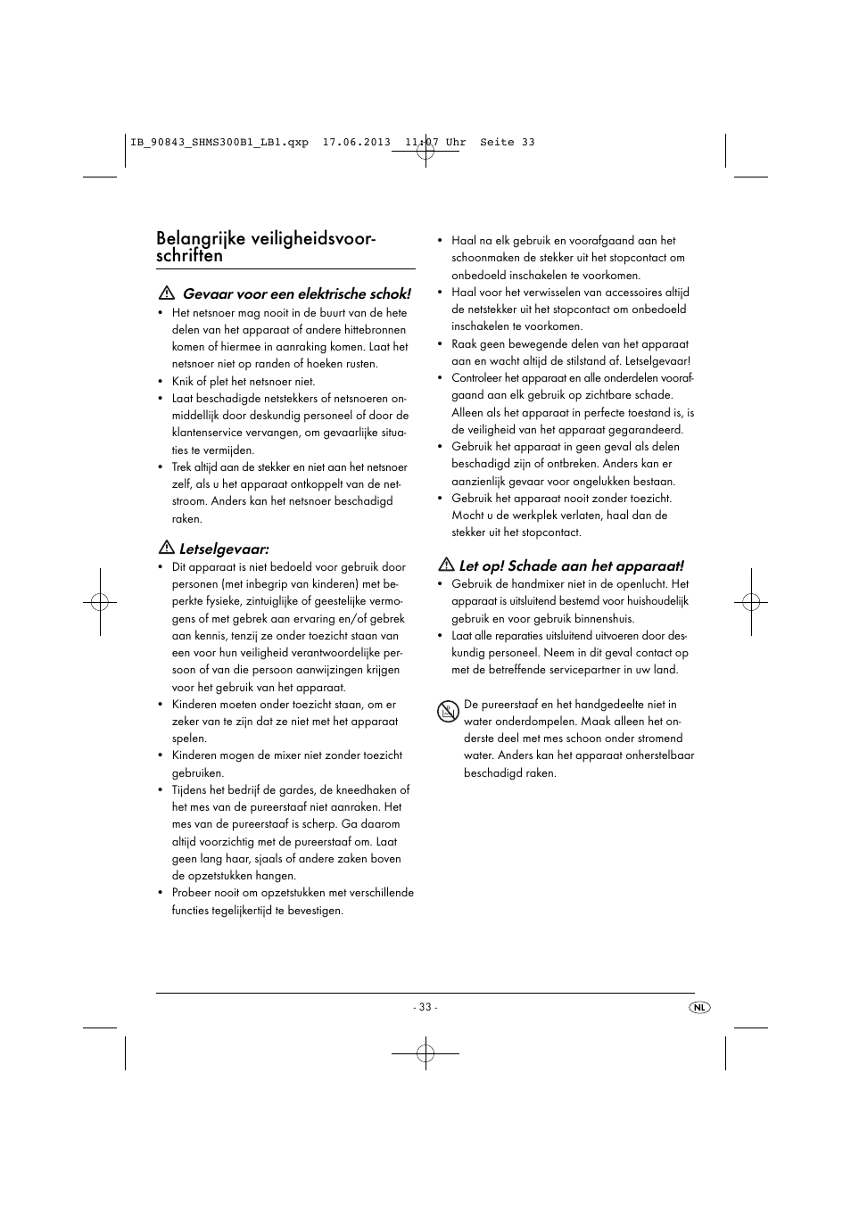 Belangrijke veiligheidsvoor- schriften, Gevaar voor een elektrische schok, Letselgevaar | Let op! schade aan het apparaat | Silvercrest SHMS 300 B1 User Manual | Page 36 / 53