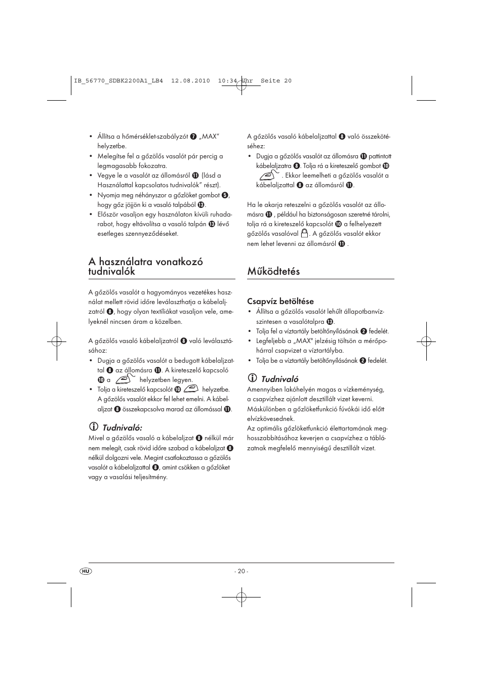 A használatra vonatkozó tudnivalók, Működtetés, Tudnivaló | Csapvíz betöltése | Silvercrest SDBK 2200 A1 User Manual | Page 22 / 58