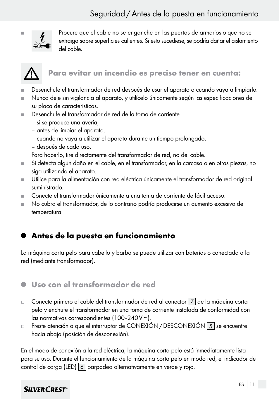 Seguridad / antes de la puesta en funcionamiento, Para evitar un incendio es preciso tener en cuenta, Antes de la puesta en funcionamiento | Uso con el transformador de red | Silvercrest SHBS 600 A1 User Manual | Page 11 / 77