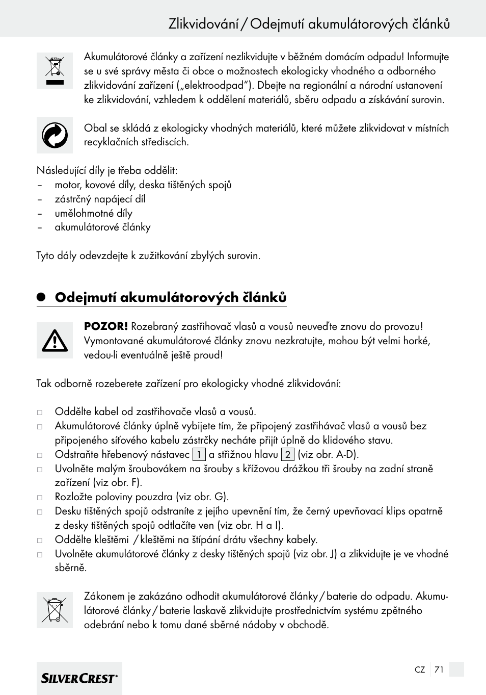 Zlikvidování / odejmutí akumulátorových článků, Odejmutí akumulátorových článků | Silvercrest SHBS 600 A1 User Manual | Page 71 / 101