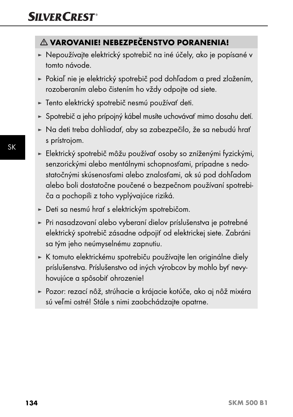 Varovanie! nebezpečenstvo poranenia, Tento elektrický spotrebič nesmú používať deti, Deti sa nesmú hrať s elektrickým spotrebičom | Silvercrest SKM 500 B1 User Manual | Page 137 / 193