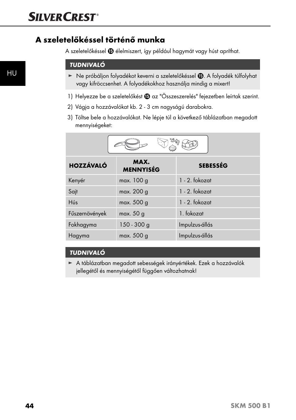 A szeletelőkéssel történő munka | Silvercrest SKM 500 B1 User Manual | Page 47 / 193