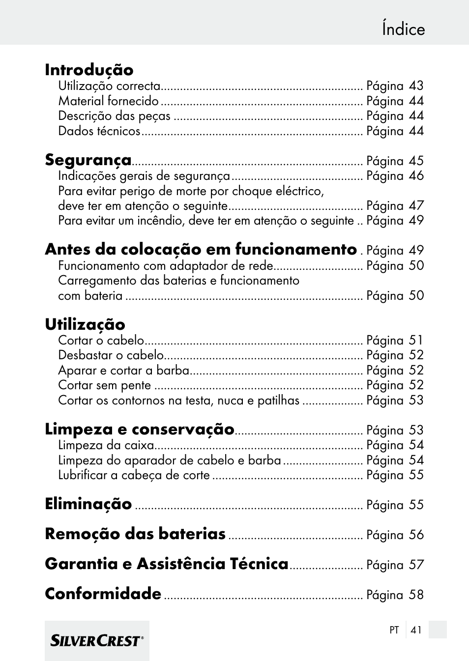 Índice, Introdução, Segurança | Antes da colocação em funcionamento, Utilização, Limpeza e conservação, Eliminação, Remoção das baterias, Garantia e assistência técnica, Conformidade | Silvercrest 7133016 User Manual | Page 41 / 95