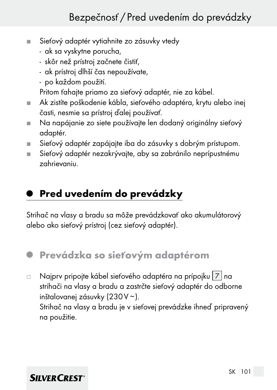 Bezpečnosť / pred uvedením do prevádzky, Pred uvedením do prevádzky, Prevádzka so sieťovým adaptérom | Silvercrest 7133016 User Manual | Page 101 / 149