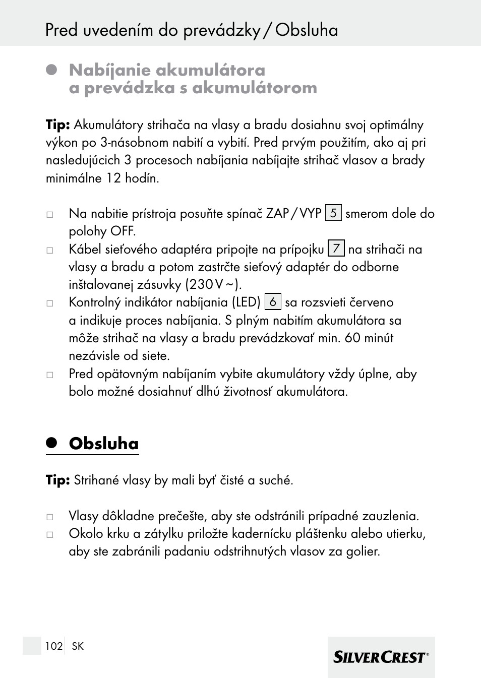 Pred uvedením do prevádzky / obsluha, Nabíjanie akumulátora a prevádzka s akumulátorom, Obsluha | Silvercrest 7133016 User Manual | Page 102 / 149