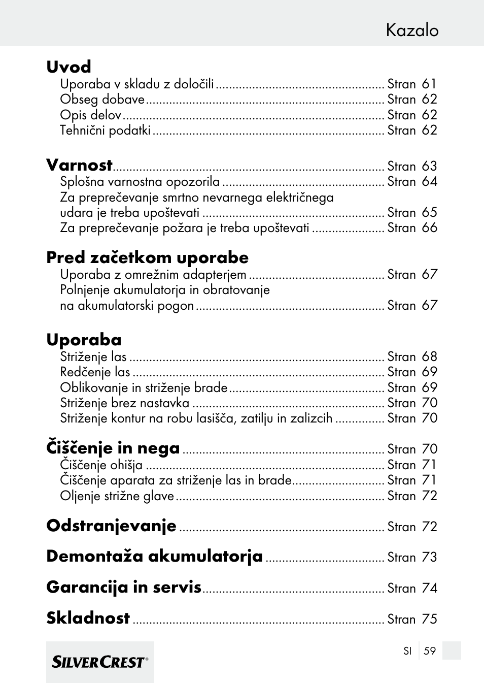 Kazalo, Uvod, Varnost | Pred začetkom uporabe, Uporaba, Čiščenje in nega, Odstranjevanje, Demontaža akumulatorja, Garancija in servis, Skladnost | Silvercrest 7133016 User Manual | Page 59 / 149