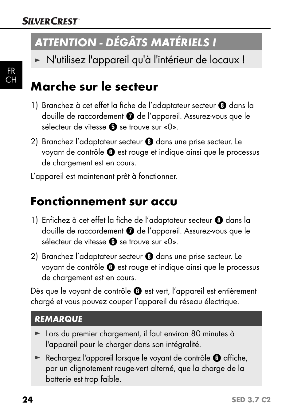 Marche sur le secteur, Fonctionnement sur accu, Attention - dégâts matériels | N'utilisez l'appareil qu'à l'intérieur de locaux | Silvercrest SED 3.7 C2 User Manual | Page 27 / 68