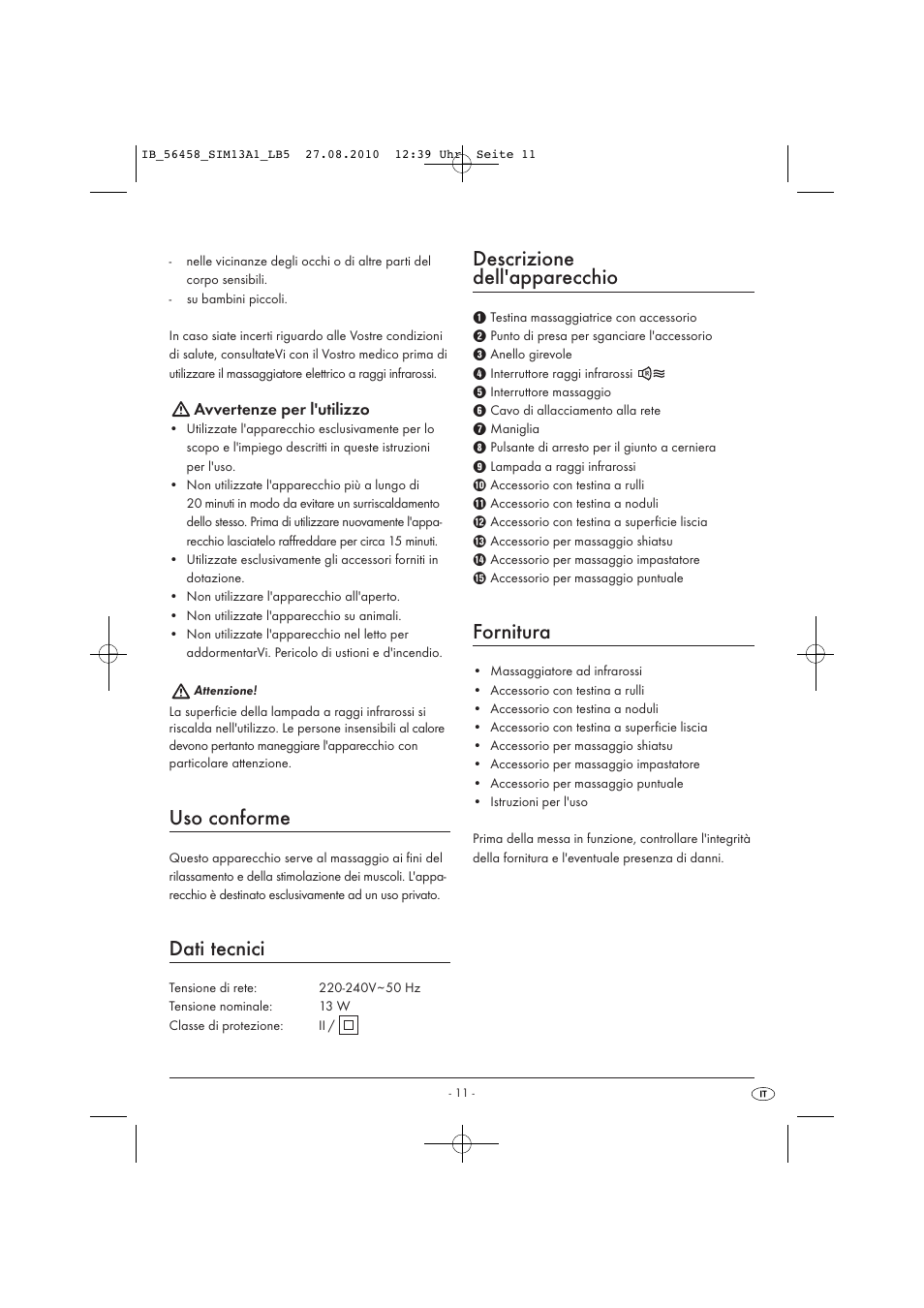 Uso conforme, Dati tecnici, Descrizione dell'apparecchio | Fornitura, Avvertenze per l'utilizzo | Silvercrest SIM 13 A1 User Manual | Page 13 / 42