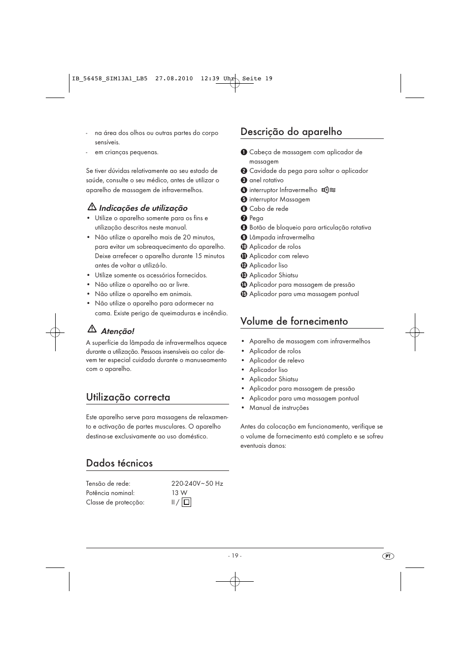 Utilização correcta, Dados técnicos, Descrição do aparelho | Volume de fornecimento, Indicações de utilização, Atenção | Silvercrest SIM 13 A1 User Manual | Page 21 / 42