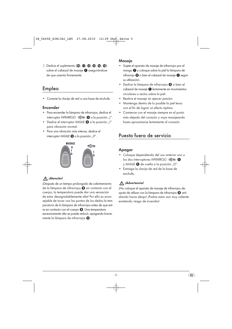 Empleo, Puesta fuera de servicio, Encender | Masaje, Apagar | Silvercrest SIM 13 A1 User Manual | Page 7 / 42