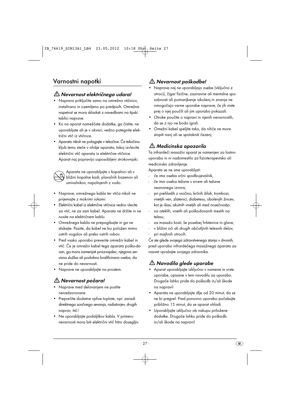 Varnostni napotki, Nevarnost električnega udara, Nevarnost požara | Nevarnost poškodbe, Medicinska opozorila, Navodila glede uporabe | Silvercrest SIM 13 A1 User Manual | Page 29 / 57