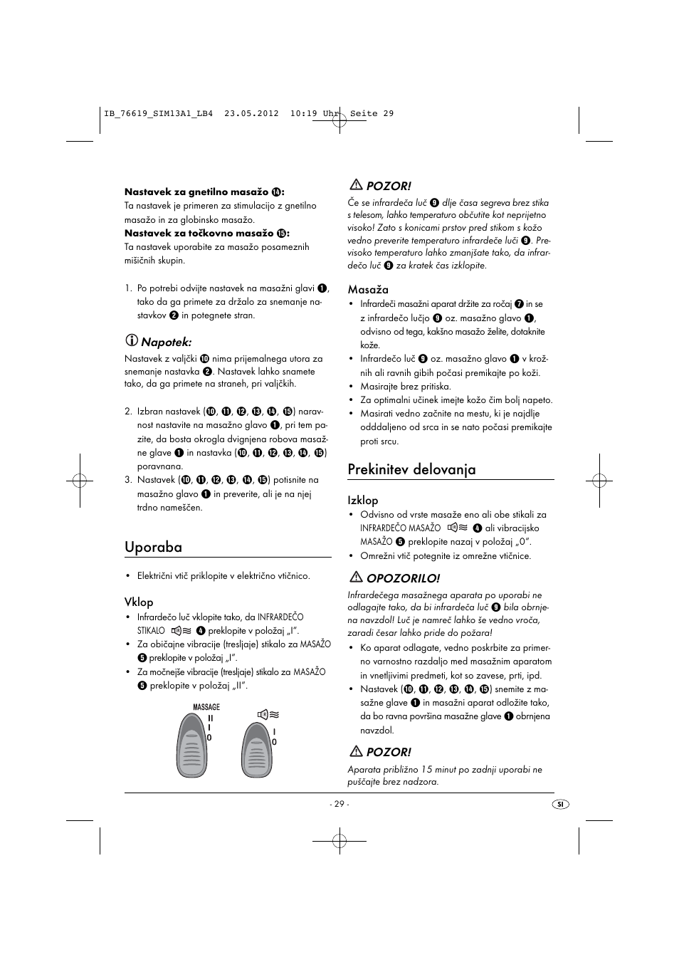 Uporaba, Prekinitev delovanja, Napotek | Vklop, Pozor, Masaža, Izklop, Opozorilo | Silvercrest SIM 13 A1 User Manual | Page 31 / 57