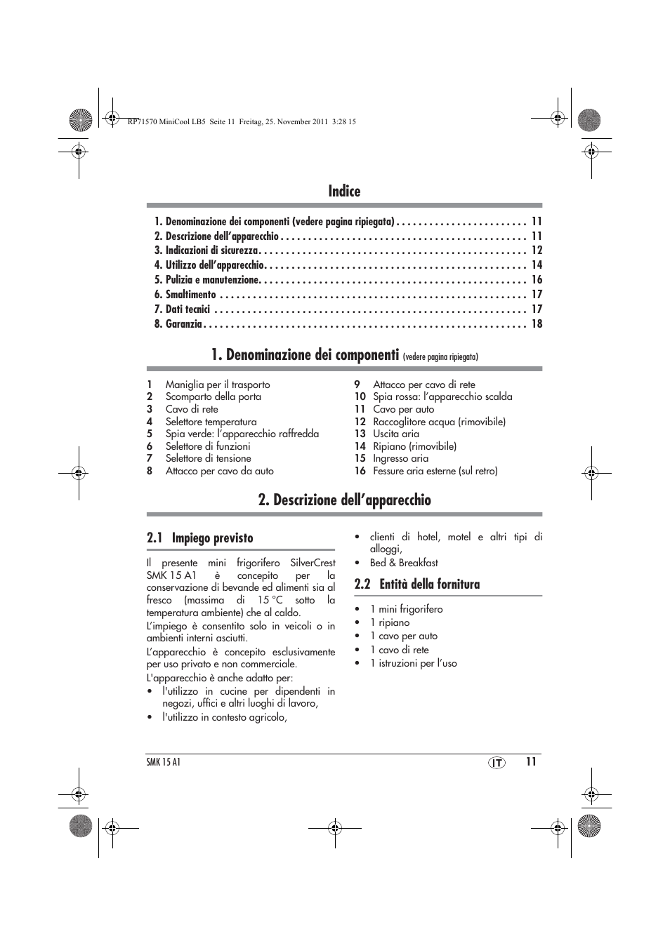 Indice, Denominazione dei componenti, Descrizione dell’apparecchio | 1 impiego previsto, 2 entità della fornitura | Silvercrest SMK 15 A1 User Manual | Page 13 / 46