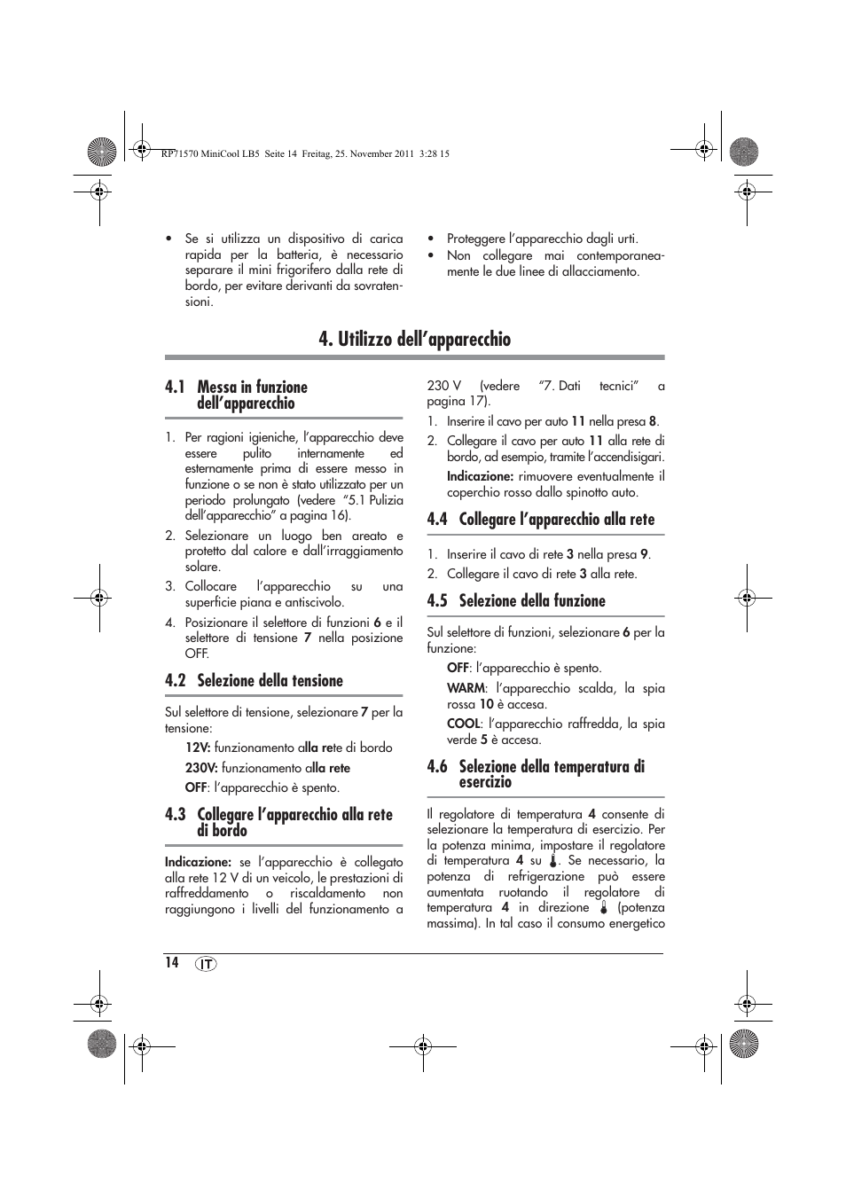 Utilizzo dell’apparecchio, 1 messa in funzione dell’apparecchio, 2 selezione della tensione | 3 collegare l’apparecchio alla rete di bordo, 4 collegare l’apparecchio alla rete, 5 selezione della funzione, 6 selezione della temperatura di esercizio | Silvercrest SMK 15 A1 User Manual | Page 16 / 46